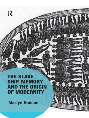cover image of The Slave Ship, Memory and the Origin of Modernity